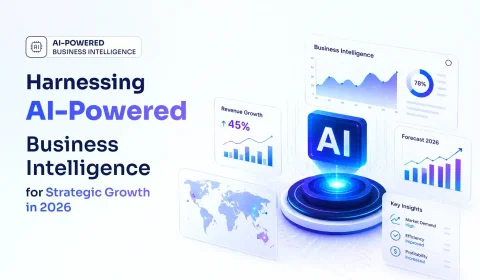 Harnessing AI-Powered Business Intelligence for Strategic Growth in 2026