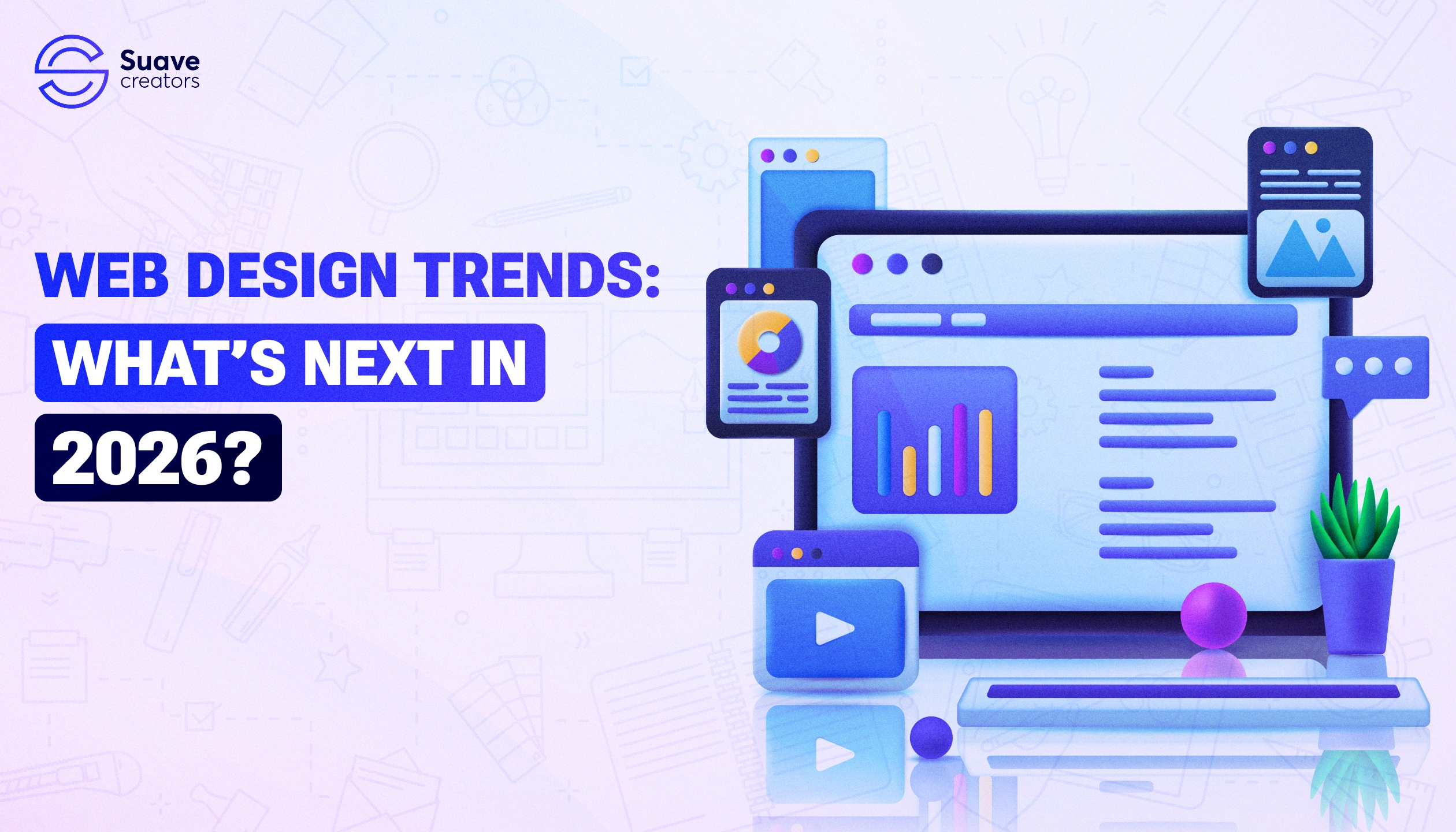 Web Design Trends: What’s Next in 2026? Web Design Trends: What’s Next in 2026?